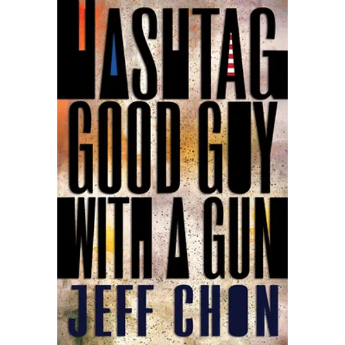 Hashtag Good Guy with a Gun - Paperback