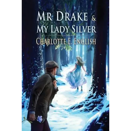 Mr. Drake and My Lady Silver - Paperback