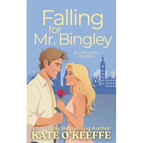 Falling for Mr. Bingley: A sweet and funny romantic comedy novella - Paperback