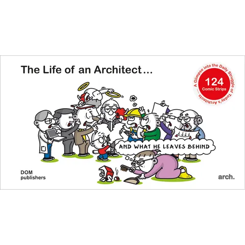 The Life of an Architect ...: ... and What He Leaves Behind - Hardcover
