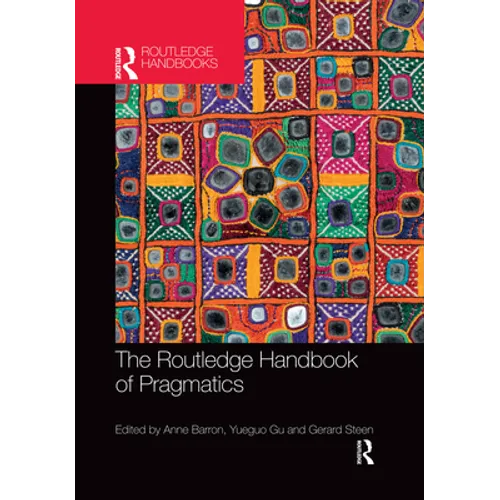 The Routledge Handbook of Pragmatics - Paperback