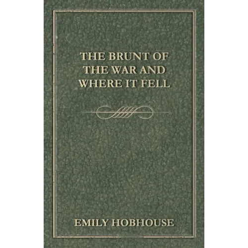 The Brunt of the War and Where It Fell - Paperback