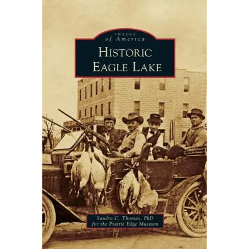 Historic Eagle Lake - Hardcover