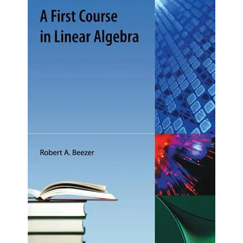 A First Course in Linear Algebra - Paperback