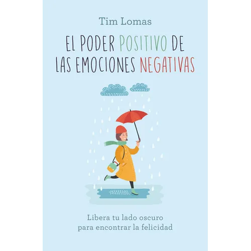Poder Positivo de Las Emociones Negativas, El -V2* - Paperback