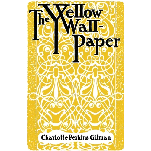 The Yellow Wallpaper - Paperback