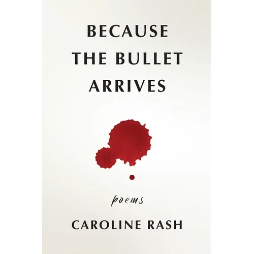 Because the bullet arrives - Paperback