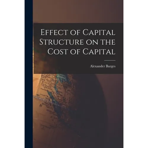 Effect of Capital Structure on the Cost of Capital - Paperback