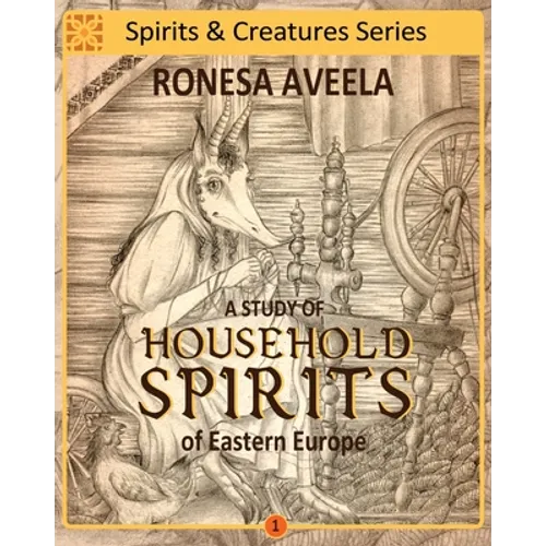 A Study of Household Spirits of Eastern Europe - Paperback