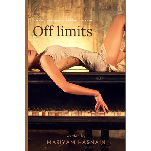 Off limits: Steamy, Age-Gap, Forbidden Romance - Paperback