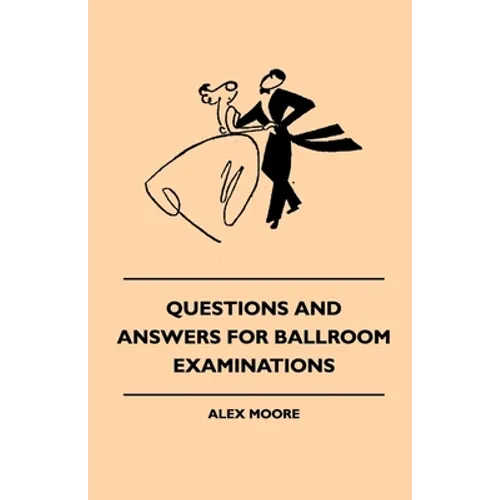 Questions And Answers For Ballroom Examinations - Hardcover