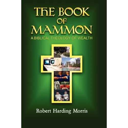 The Book of Mammon: A Biblical Theology of Wealth - Paperback