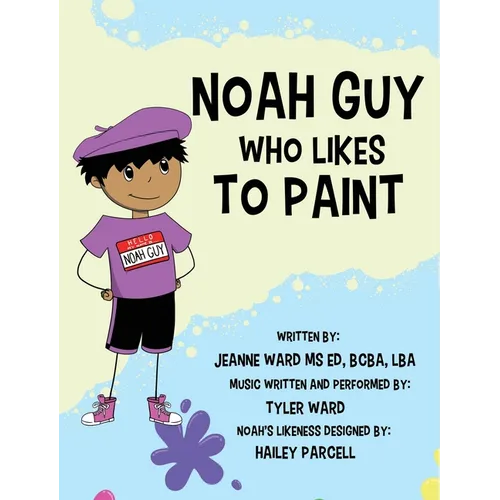 Noah Guy Who Likes to Paint - Hardcover