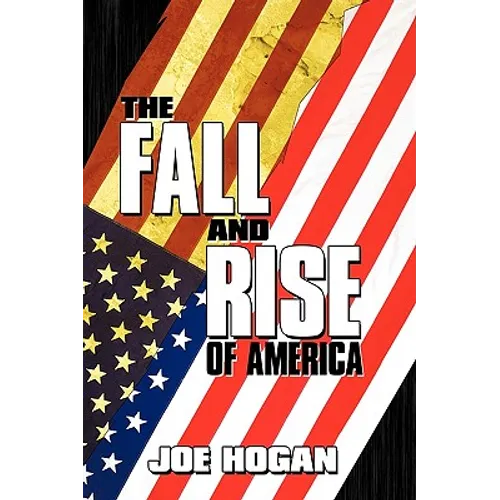 The Fall and Rise of America - Paperback