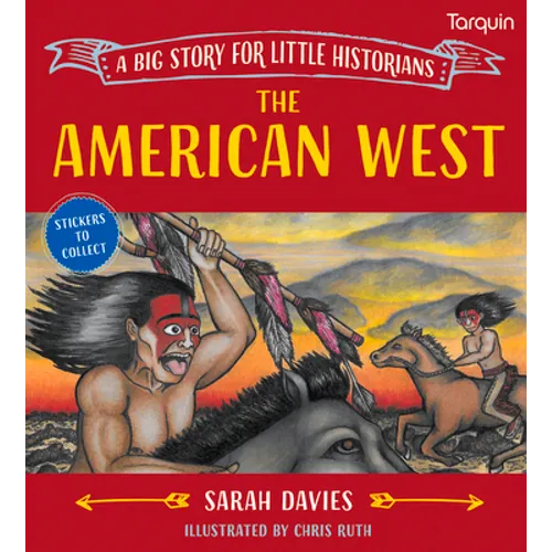 The American West: A Big Story for Little Historians - Paperback