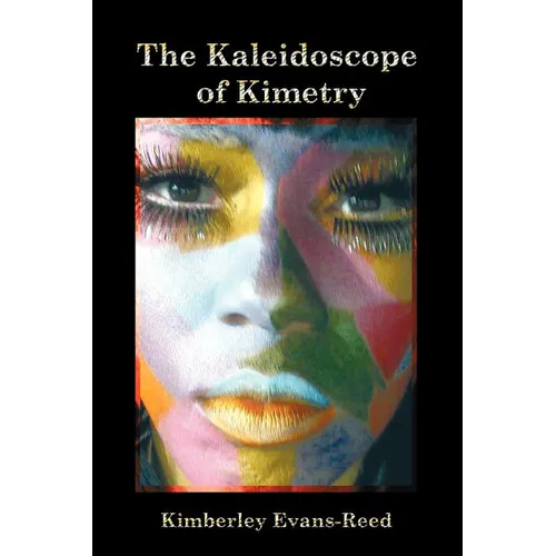 The Kaleidoscope of Kimetry - Paperback