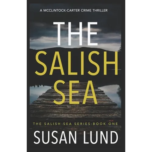 The Salish Sea: A McClintock-Carter Crime Thriller - Paperback