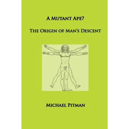 A Mutant Ape? The Origin of Man's Descent - Paperback