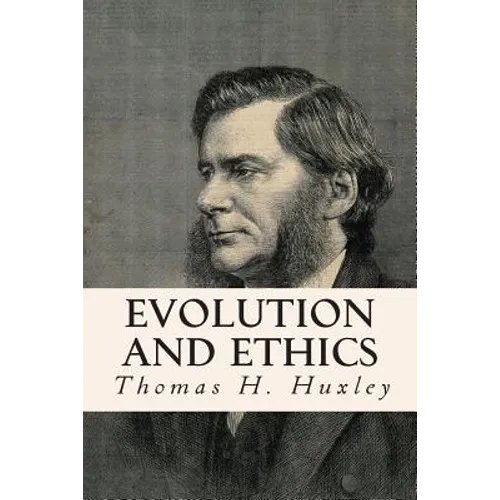 Evolution and Ethics - Paperback
