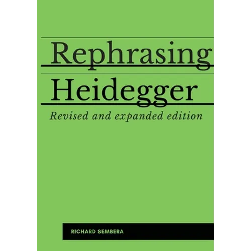 Rephrasing Heidegger: A Companion to Heidegger's "Being and Time" - Paperback