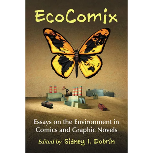 EcoComix: Essays on the Environment in Comics and Graphic Novels - Paperback