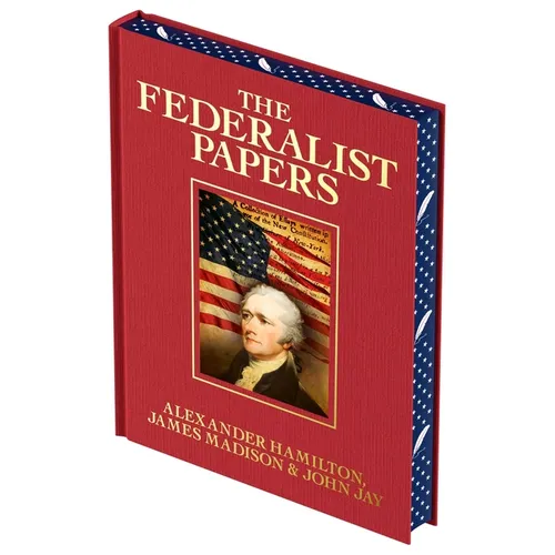 The Federalist Papers: Luxury Full-Color Edition - Hardcover