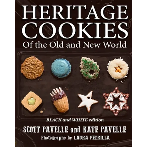 Heritage Cookies of the Old and New World: BLACK and WHITE edition - Paperback
