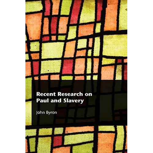Recent Research on Paul and Slavery - Hardcover