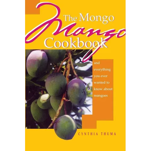 The Mongo Mango Cookbook - Paperback