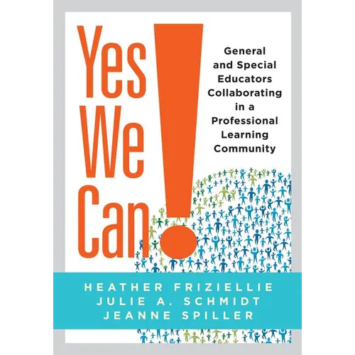 Yes We Can!: General and Special Educators Collaborating in a Professional Learning Community - Paperback