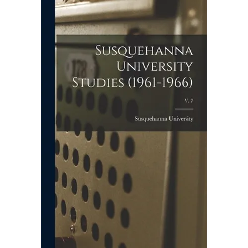 Susquehanna University Studies (1961-1966); v. 7 - Paperback