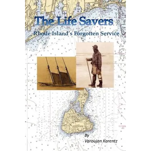 The Life Savers: Rhode Island's Forgotten Service - Paperback
