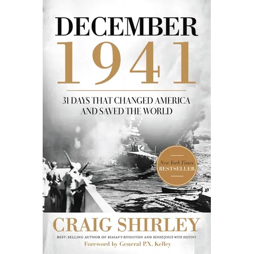 December 1941: 31 Days That Changed America and Saved the World - Paperback