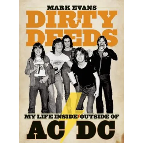 Dirty Deeds: My Life Inside/Outside of AC/DC - Paperback