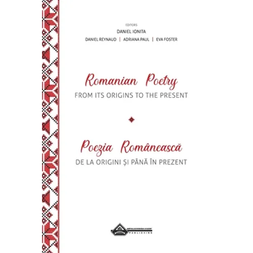 Romanian Poetry from its Origins to the Present: A Bilingual Anthology - Hardcover