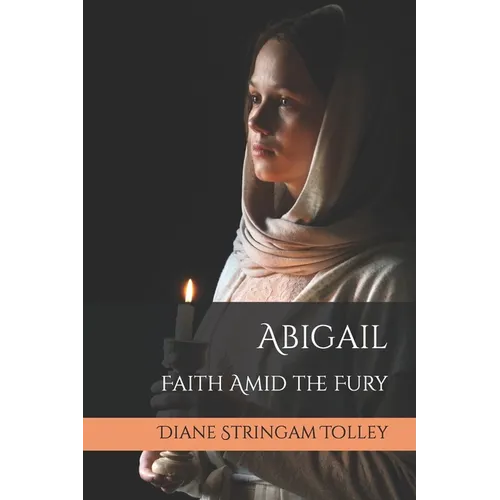 Abigail: Faith Amid the Fury - Paperback