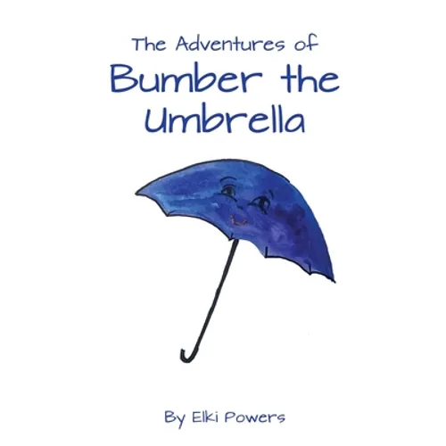 The Adventures of Bumber the Umbrella - Paperback