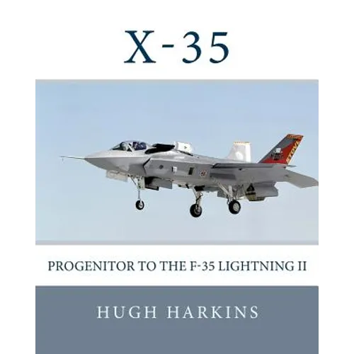 X-35: Progenitor to the F-35 Lightning II - Paperback
