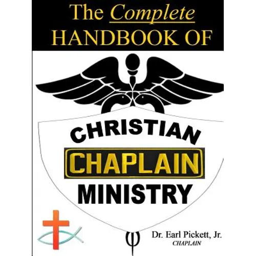 The Complete Handbook Of Christian Chaplain Ministry - Paperback