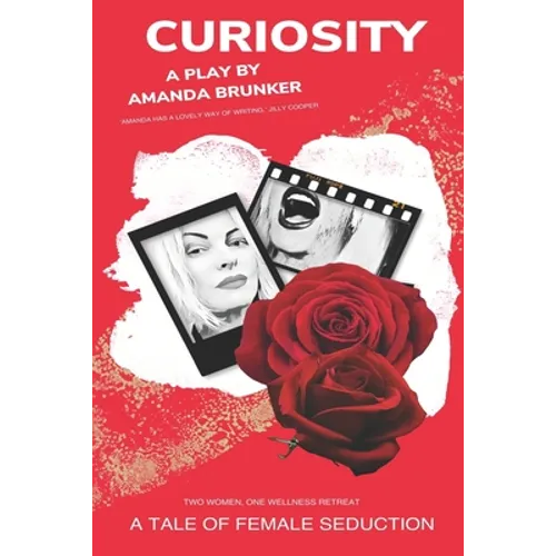 Curiosity: A Tale of Female Seduction - Paperback
