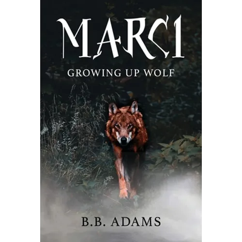 Marci: Growing Up Wolf - Paperback
