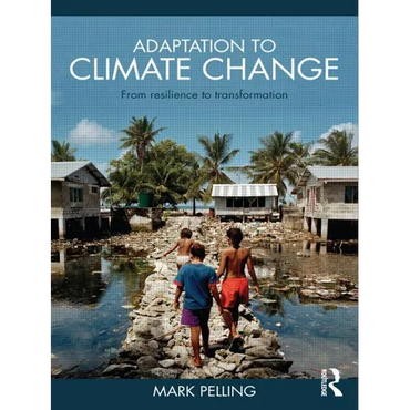 Adaptation to Climate Change: From Resilience to Transformation - Paperback