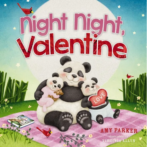 Night Night, Valentine: A Valentine's Day Bedtime Book for Kids - Board Book