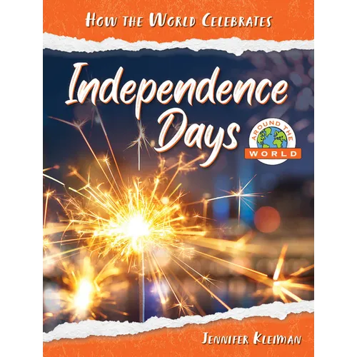 Independence Days Around the World - Library Binding