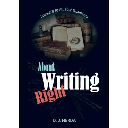 About Writing Right: Answers to All Your Questions - Hardcover