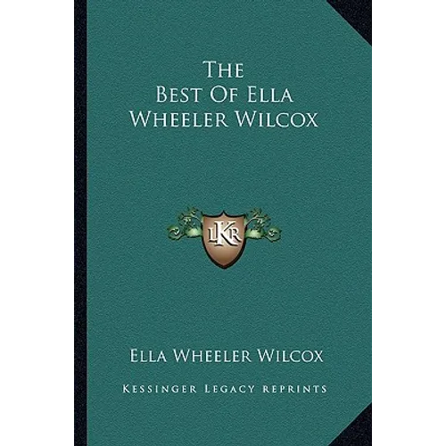 The Best of Ella Wheeler Wilcox - Paperback