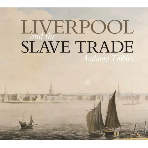 Liverpool and the Slave Trade - Paperback