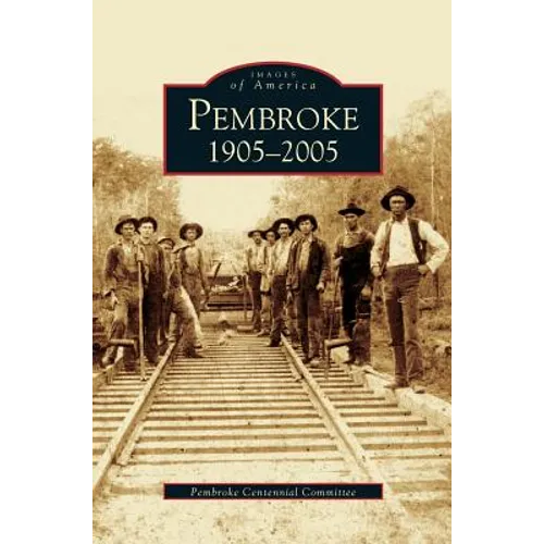 Pembroke 1905-2005 - Hardcover