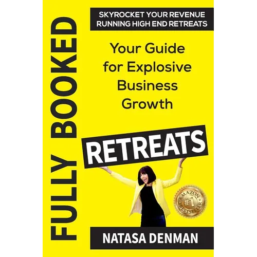 Fully Booked Retreats: Your Guide for Explosive Business Growth - Paperback