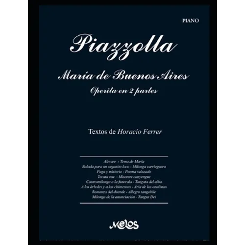 María de Buenos Aires - Operita en 2 partes: Para piano. Letra de Horacio Ferrer - Paperback
